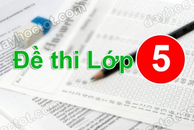 Đề thi môn English Khối 5. Năm học 2021 – 2022