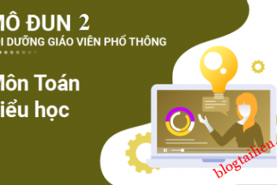 TẬP HUẤN – BỒI DƯỠNG MÔ ĐUN 2 – MÔN TOÁN