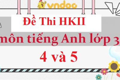 Đề thi môn EngLish khối 3, 4 & 5. Năm học 2020 2021